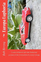 Europa Euphoria: The semi-technical and semi-humorous account of the restoration of a Lotus Europa. - Paperback