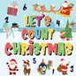 Let's Count Christmas!: Can You Find & Count Santa, Rudolph the Red-Nosed Reindeer and the Snowman? Fun Winter Xmas Counting Book for Children - Paperback