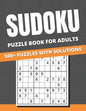 Sudoku Puzzle Book For Adults: 500+ Puzzles With Solutions for Adults & Seniors, easy, medium, hard - Paperback