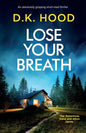 Lose Your Breath: An absolutely gripping short-read thriller - Paperback