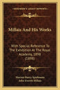 Millais And His Works: With Special Reference To The Exhibition At The Royal Academy, 1898 (1898) - Paperback