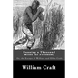 Running a Thousand Miles for Freedom; Or, the Escape of William and Ellen Craft - Paperback