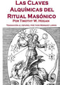 Las Claves Alquímicas del Ritual Masónico - Paperback