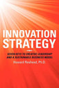 Innovation Strategy: Seven Keys to Creative Leadership and a Sustainable Business Model - Paperback