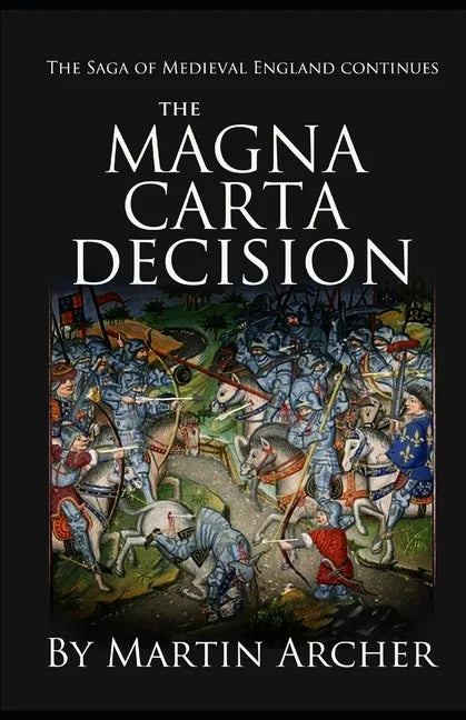 The Magna Carta Decision: A Novel of Medieval England - Paperback