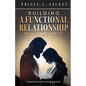 Building a Functional Relationship with Jesus Christ - Paperback