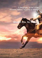 Khalid Bin Al-Waleed: A Biography of one of the Greatest Military Generals in History - Hardcover