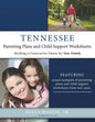 Tennessee Parenting Plans and Child Support Worksheets: Building a Constructive Future for Your Family - Paperback
