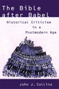The Bible After Babel: Historical Criticism in a Postmodern Age - Paperback