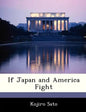 If Japan and America Fight - Paperback