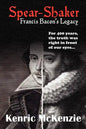 Spear-Shaker: Francis Bacon's Legacy - Paperback