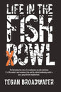 Life in the Fishbowl: The harrowing true story of an undercover cop who took down 51 of the nation's most notorious Crips and his cultural awakening a - Paperback