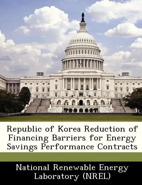 Republic of Korea Reduction of Financing Barriers for Energy Savings Performance Contracts - Paperback