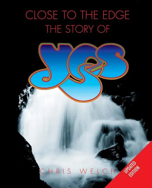 Close to the Edge: The Story of Yes - Paperback