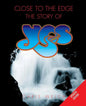 Close to the Edge: The Story of Yes - Paperback