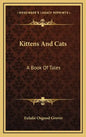 Kittens and Cats: A Book of Tales - Hardcover