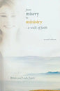 From Misery to Ministry: A Walk of Faith - Paperback