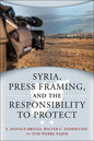 Syria, Press Framing, and the Responsibility to Protect - Paperback
