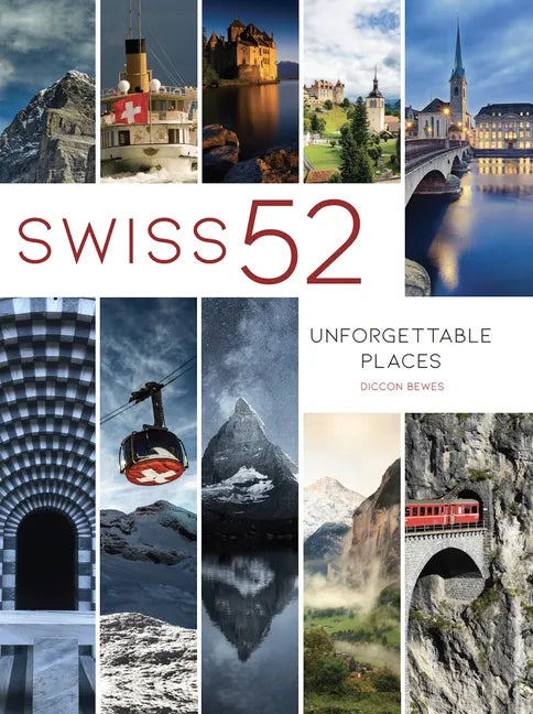 Swiss 52: Unforgettable Places - Paperback