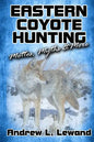 Eastern Coyote Hunting: Mottos, Myths & More - Paperback