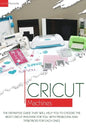 Cricut Machines: The definitive guide that will help you choose the right Cricut Machine for you. With pros & cons and tips & tricks for each one - Paperback