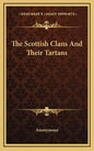 The Scottish Clans and Their Tartans - Hardcover