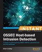 Instant Ossec Host-Based Intrusion Detection System - Paperback