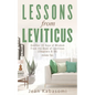 Lessons from Leviticus: Another 30 Days of Wisdom from the Book of Leviticus (Chapters 8-14) - Volume Two - Paperback