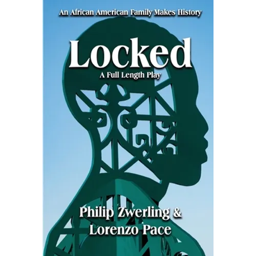 Locked: A Full-Length Play in Two Acts - Paperback