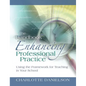 The Handbook for Enhancing Professional Practice: Using the Framework for Teaching in Your School - Paperback