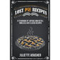 Lost Pie Recipes: A Cookbook of Vintage and Retro, Timeless and Classic Recipes - Paperback