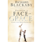 Putting a Face on Grace: Living a Life Worth Passing On - Paperback