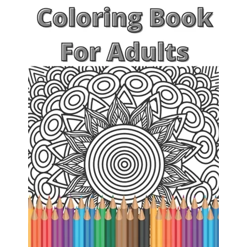 Coloring Book For Adults: Mandala Relaxing Coloring Book - Paperback