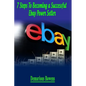7 Steps To Becoming A Successful eBay Power Seller - Paperback