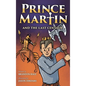 Prince Martin and the Last Centaur: A Tale of Two Brothers, a Courageous Kid, and the Duel for the Desert - Hardcover