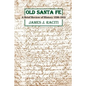 Old Santa Fe: A Brief Review of History 1536-1912 - Paperback