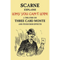 Why You Can't Win (John Scarne Explains): A Treatise on Three Card Monte and Its Sucker Effects - Paperback