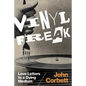 Vinyl Freak: Love Letters to a Dying Medium - Paperback
