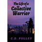 The Life of a Collective Warrior - Paperback