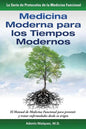 Medicina Moderna para los Tiempos Modernos: El Manual de Medicina Funcional para prevenir y tratar enfermedades desde su origen - Paperback