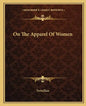 On the Apparel of Women - Paperback