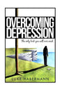 Overcoming Depression: The Only Book You Will Ever Need - Paperback