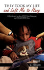 They Took My Life and Left Me to Hang: DiPetri's story on how DYFS Took Him away and NEGLECTED Him. - Paperback