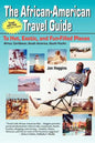 The African-American Travel Guide: To Hot, Exotic, and Fun-Filled Places - Paperback