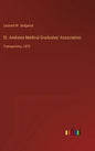 St. Andrews Medical Graduates' Association: Transactions, 1870 - Hardcover