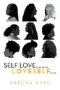 Self Love .........L O V E S E L F..... - Paperback