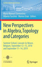 New Perspectives in Algebra, Topology and Categories: Summer School, Louvain-La-Neuve, Belgium, September 12-15, 2018 and September 11-14, 2019 - Hardcover