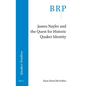 James Nayler and the Quest for Historic Quaker Identity - Paperback