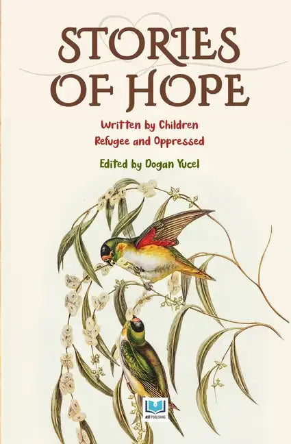 Stories of Hope 1: Written by Children Refugee and Oppressed - Paperback