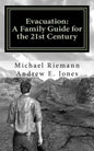 Evacuation: A Family Guide for the 21st Century - Paperback